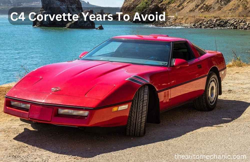 C4 Corvette Years To Avoid