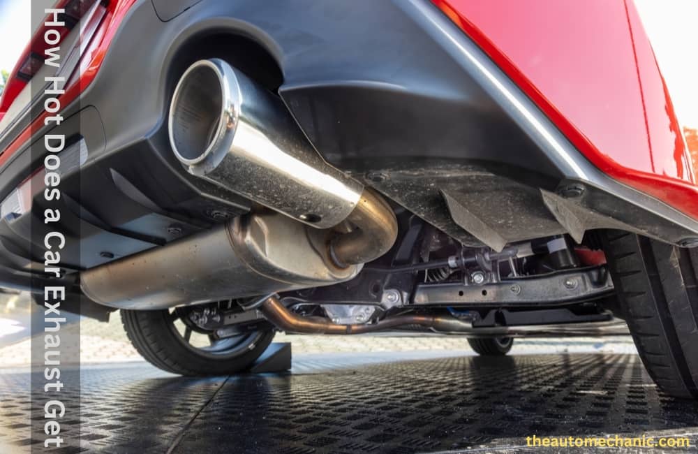 How Hot Does a Car Exhaust Get