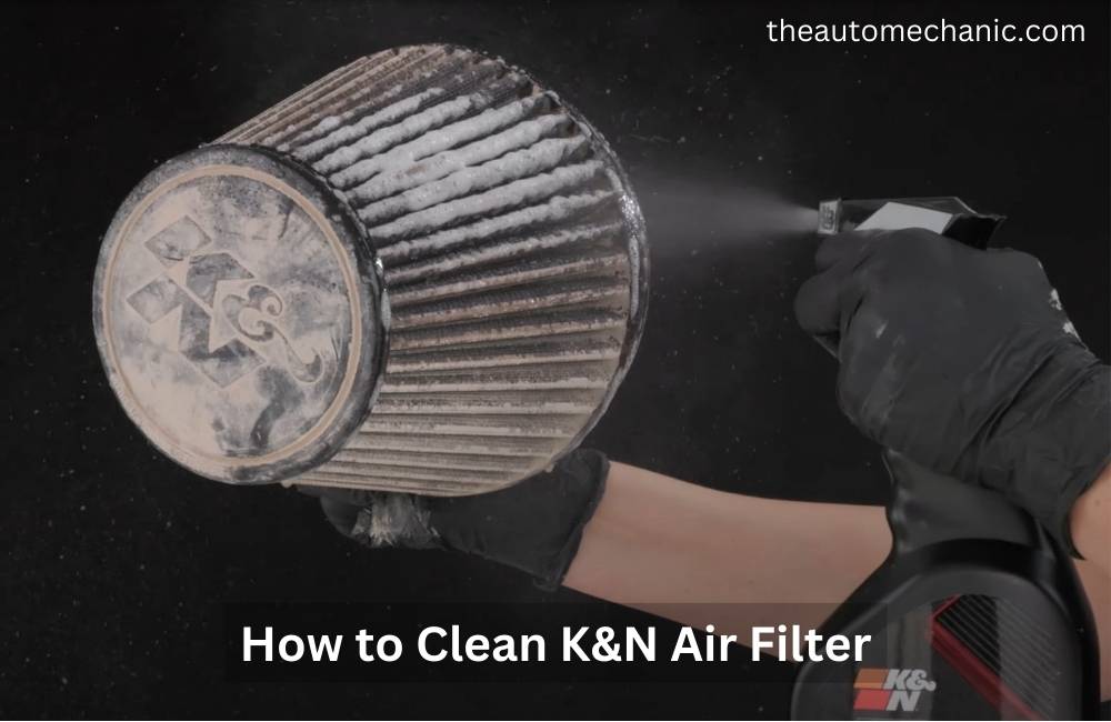 How to Clean K&N Air Filter