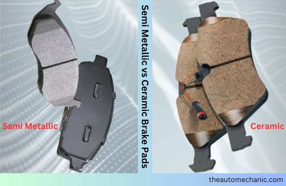 Semi Metallic vs Ceramic Brake Pads